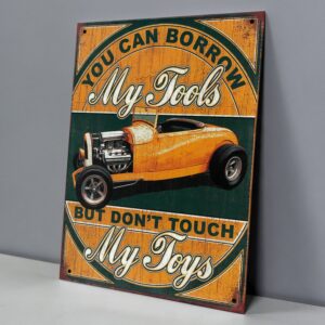 You Can Borrow My Tools, Dont Touch My Toys