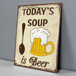 Todays Soup Is Beer