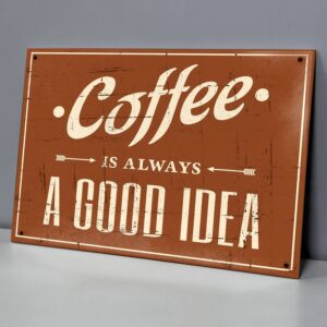 Coffee Is Always a Good Idea