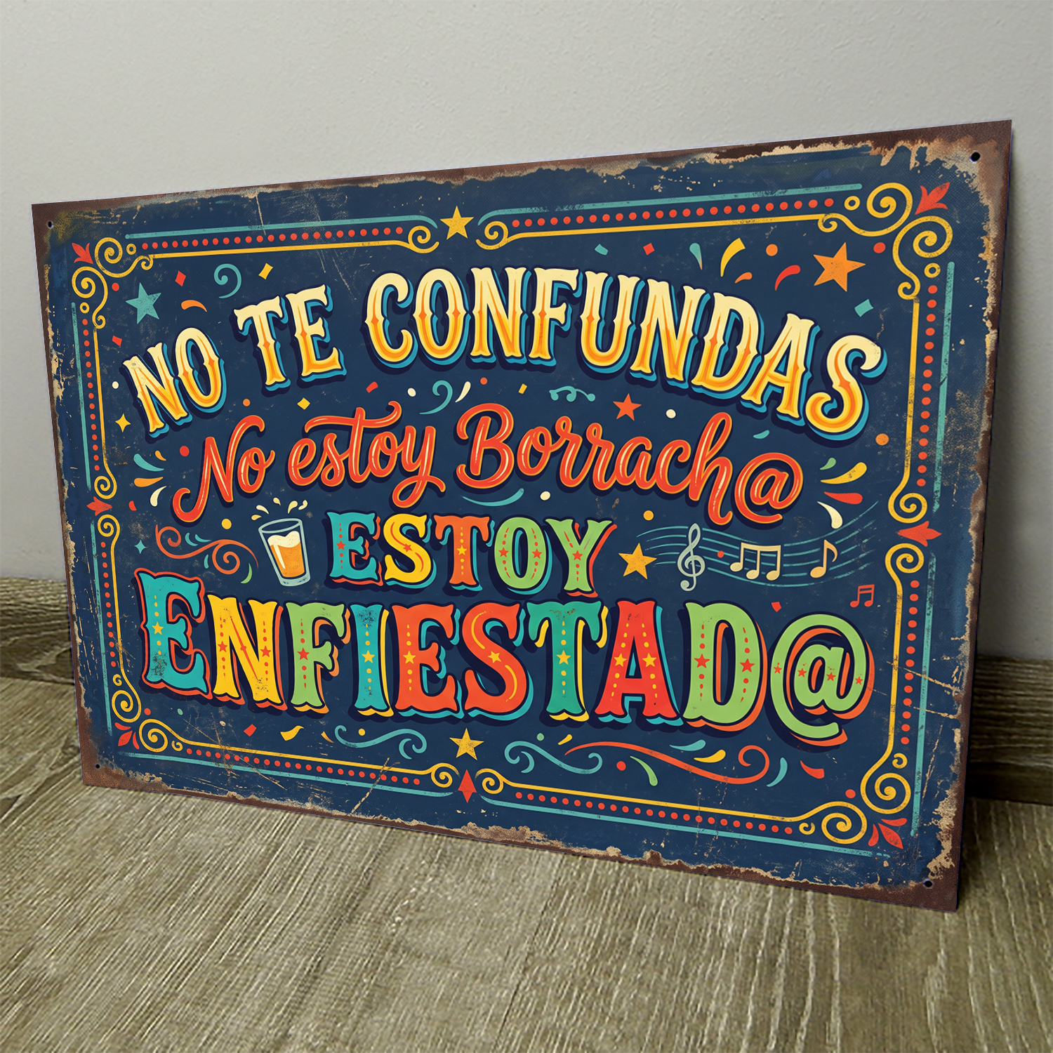 No Estoy Borrach@, Estoy Enfiestad@ - Chapa Vintage - ACB017