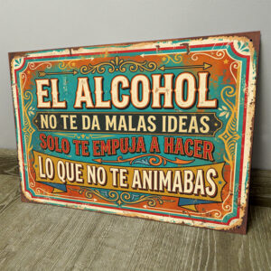 Te Empuja A Hacer Lo Que No Te Animabas - Chapa Vintage - ACB018