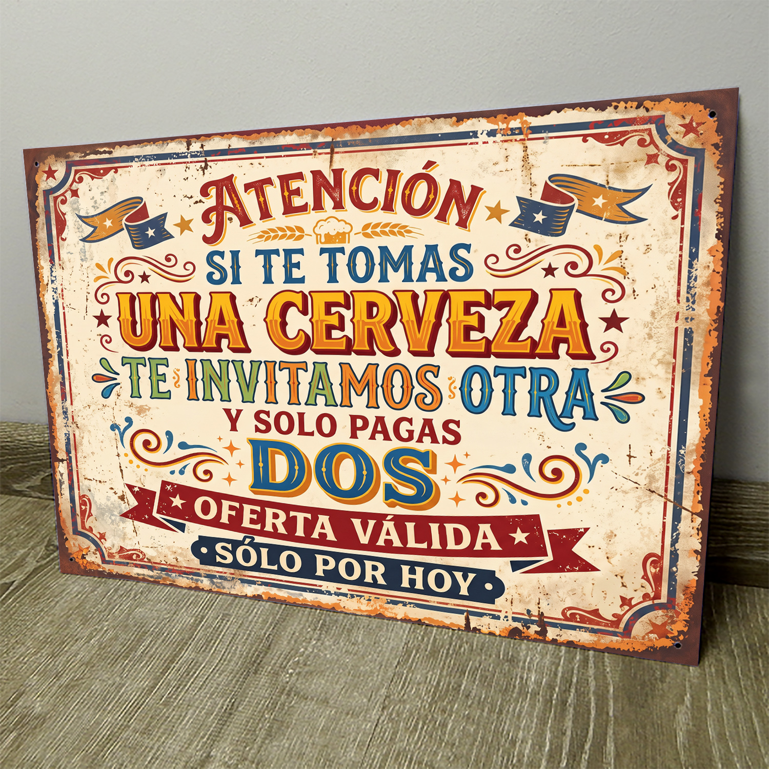 Si Te Tomas Una Cerveza, Te Invitamos Otra Y Pagas Dos - Chapa Vintage - ACB019