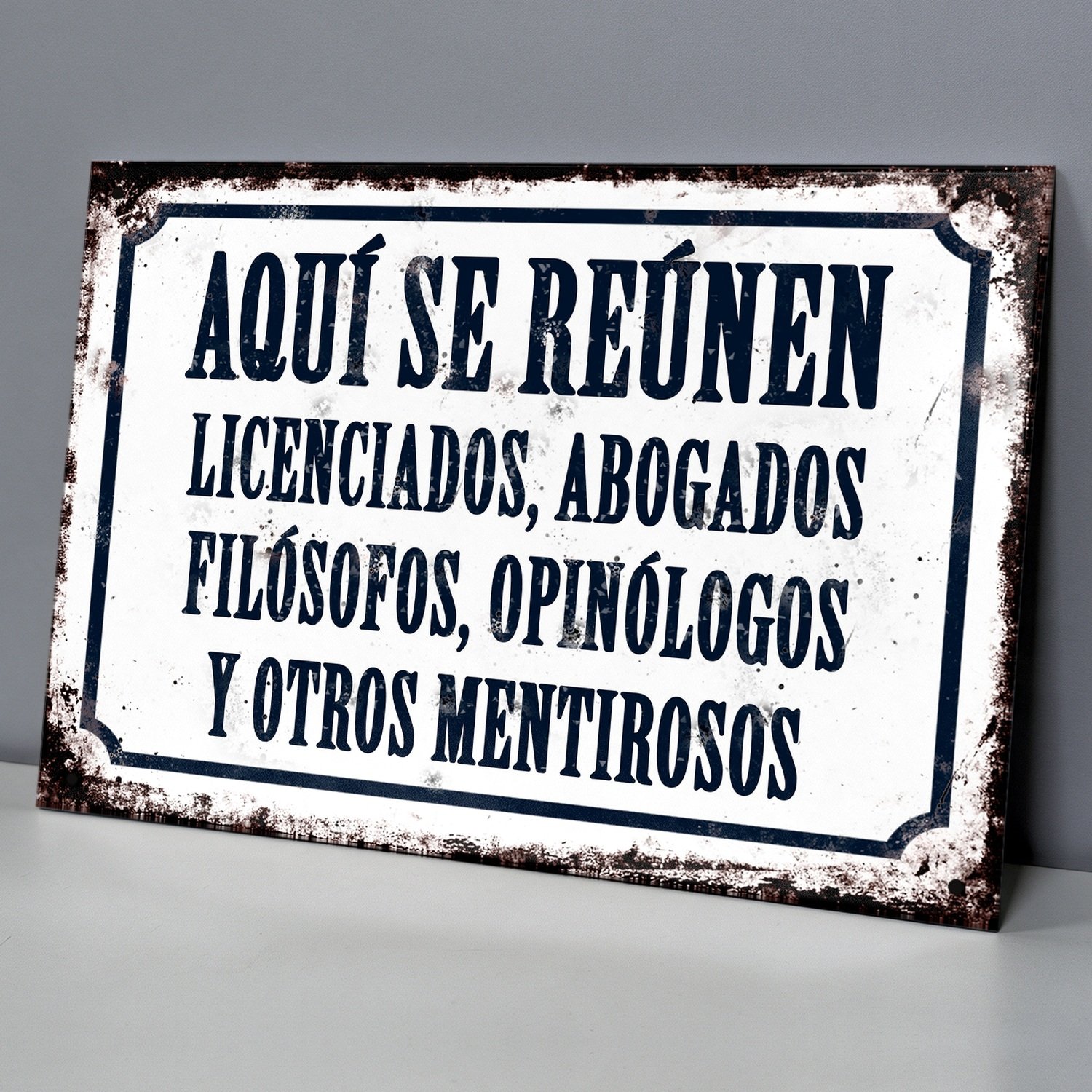 Abogados, Filósofos, Opinólogos Y Otros Mentirosos - Chapa Vintage - CFB004