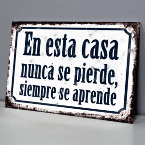 En Esta Casa Nunca Se Pierde, Siempre Se Aprende