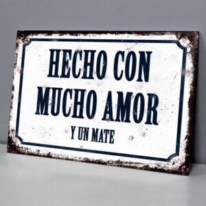 Hecho con Mucho Amor y un Mate