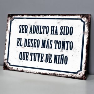 Ser Adulto ha Sido el Deseo Más Tonto que Tuve de Niño