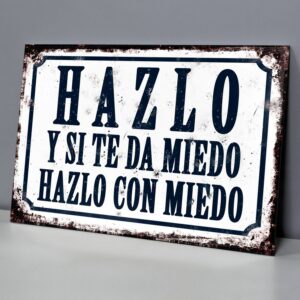 Hazlo Y Si Te Da Miedo Hazlo Con Miedo