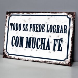 Todo Se Puede Lograr Con Mucha Fé