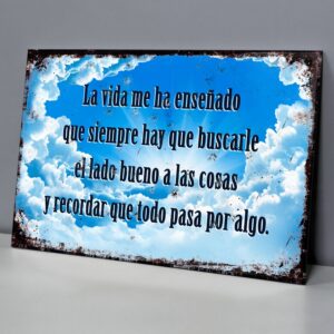 La Vida Me Ha Enseñado a Buscarle el Lado Bueno