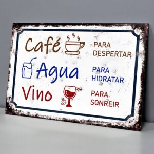 Café Para Despertar, Agua Para Hidratar, Vino Para Sonreír
