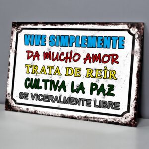 Vive Simplemente, Da Mucho Amor, Sé Libre