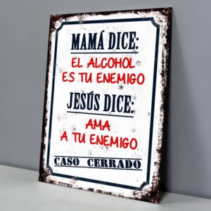 Alcohol Es Tu Enemigo, Ama Al Enemigo: Caso Cerrado