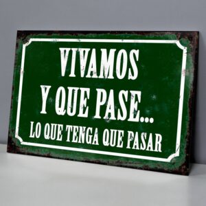 Vivamos y Que Pase... lo Que Tenga Que Pasar
